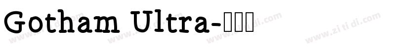 Gotham Ultra字体转换